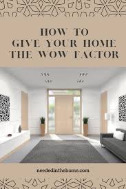how to give your home the wow factor
