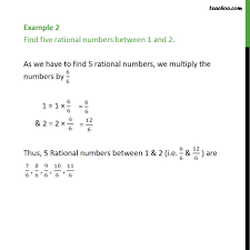 Example 2 - Find five rational numbers between 1 and 2 - Examples