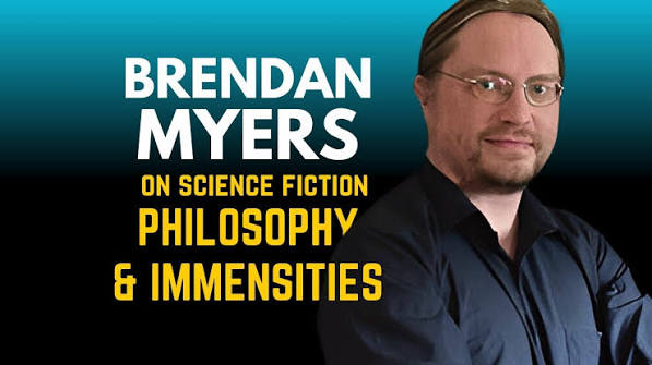 Brendan Myers on the philosophy of science fiction
