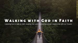 Walking with God in Faith | Becoming Christians