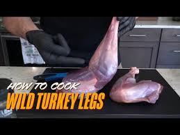 how to cook wild turkey legs you