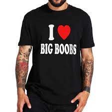 I Love Big Boobs T-shirt Grappig Volwassen Humor Jokes Korte Mouw 100%  Katoen Unisex Casual Soft O-hals T-shirt Eu size - AliExpress