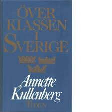 Search the history of over 418 billion web pages on the internet. Overklassen I Sverige Kullenberg Annette