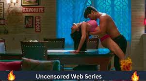 40+ Top Uncensored Web Series in India To Watch Alone in 2023