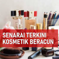 Finden und vergleichen sie skin beauty products online. Senarai Kosmetik Beracun Yang Diharamkan Kkm 2008 2020