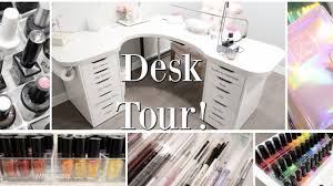 nail desk tour desk organization tips