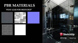 pbr materials vray for sketchup you