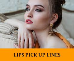 43 lips pick up lines funny dirty