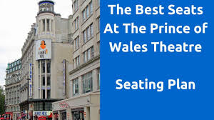 Best Seats To Purchase At The Prince Of Wales Theatre