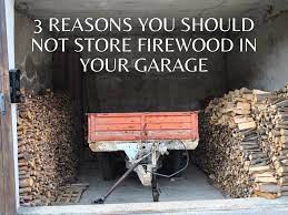 firewood in your garage