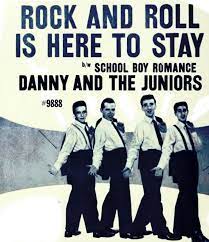 Danny & The Juniors - Rock'n'Roll Is Here To Stay - hitparade.ch