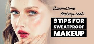 sweat proof makeup for summertime heat
