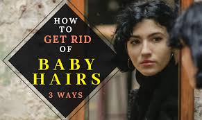 3 ways to get rid of baby hairs bellatory