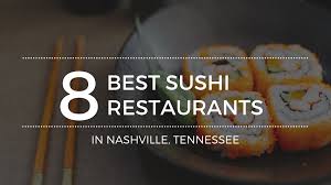 best sushi restaurants in nashville tn