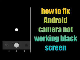 camera shows a black screen