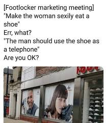 Footlocker Marketing Meeting Make The Woman Sexily Eata Shoe