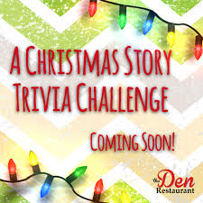 It's like the trivia that plays before the movie starts at the theater, but waaaaaaay longer. The Den Lv Starting Tomorrow We Will Be Posting Our Trivia Questions Based On The Classic Movie A Christmas Story This Is How It Works One Different Trivia Question Will Posted