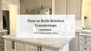 kitchen countertop renovation 5 best