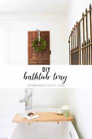 These simple tub trays keep your book, tablet, phone and drink above water so you can enjoy a relaxing soak. Diy Bathtub Tray So You Can Enjoy That Hot Bath Even More