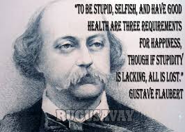 Quotes by Gustave Flaubert @ Like Success via Relatably.com