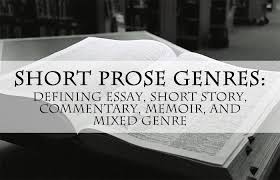 Short Prose Genres Defining Essay Short Story Commentary Memoir