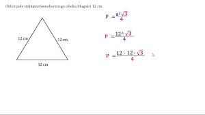 Oblicz pole trójkąta równobocznego o boku długości 12 cm. - YouTube