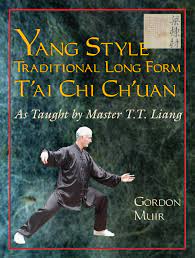 Yang Style Traditional Long Form T'ai Chi Ch'uan: As Taught by T.T. Liang:  Muir, Gordon: 9781583942215: Books - Amazon.ca