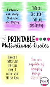 Check out our list of printable motivational quotes, along with funny, inspirational, love and lots of other amazing quotes. Get Motivated Free Printable Quotes Sara J Creations