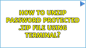 how to unzip pword protected zip