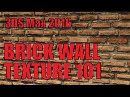 3ds Max 2016 Brick Wall Texturing 101