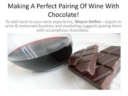 Recipes, pairings, recommendations for each season and ideas on how to enjoy small pleasures. Ppt Making A Perfect Pairing Of Wine With Chocolate Powerpoint Presentation Id 7411106