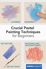 crucial pastel painting techniques for