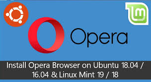 Download opera for windows 7. How To Install Opera Browser On Ubuntu 18 04 16 04 Linux Mint 19 18