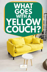what goes with a yellow couch