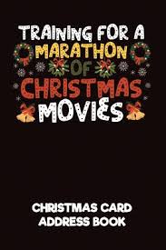 Upload, livestream, and create your own videos, all in hd. Training For A Marathon Of Christmas Movies Christmas Card Address Book A Christmas Card List Book To Track All The Christmas Cards You Send Receiv