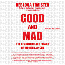 Good And Mad Audiobook By Rebecca Traister Official Publisher Page