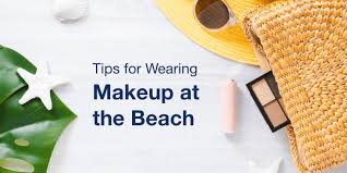 tips for wearing makeup at the beach