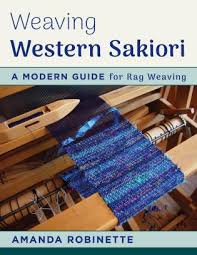 Weaving Western Sakiori A Modern Guide For Rag Weaving