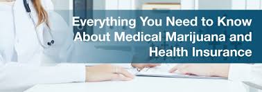 Check spelling or type a new query. Medical Marijuana And Health Insurance Marijuana Doctors