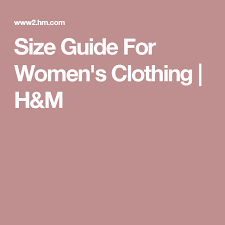 Size Guide For Womens Clothing H M Clothes For Women
