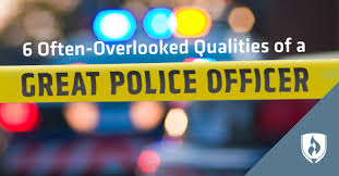 6 Often Overlooked Qualities Of A Great Police Officer