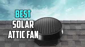 top 5 best solar attic fan for home