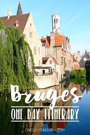 One Day In Bruges Itinerary Top Things To Do In Bruges Belgium