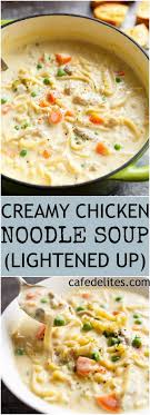 Sometimes i am in the mood for homemade chicken noodle soup, but i simply don't always have the time to make it. Creamy Chicken Noodle Soup Lightened Up Cafe Delites