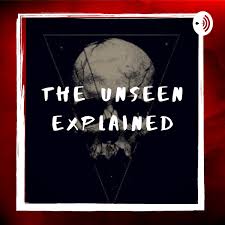 The Unseen Explained
