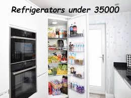 Refrigerators Under 35000 Top Choices