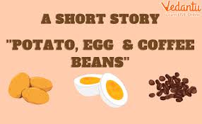 potato egg and coffee bean story