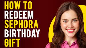how to redeem sephora birthday gift