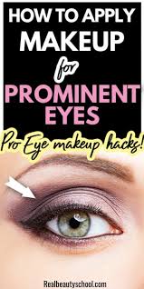 how to do makeup for prominent eyes