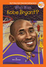 Bryant's final creative project, the wizenard series: Who Was Kobe Bryant Who Hq Now Labrecque Ellen Who Hq Copeland Gregory 9780593225714 Amazon Com Books